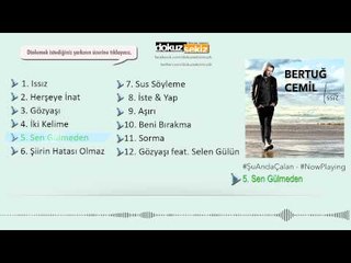 Bertuğ Cemil - Sen Gülmeden (Official Audio)