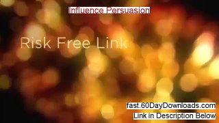 Influence By Persuasion - Influence Persuasion