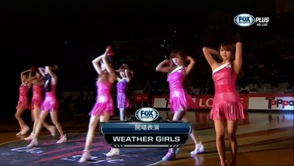 Weather Girls (天氣女孩) - 為我加油 20131116 FOX Sports 第11季SBL開幕典禮 年度代言人