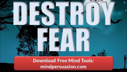 Destroy All Fear - Embrace and Conquer Life - Live Purposefully - Go Big