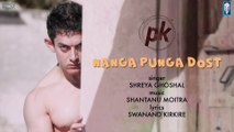 Nanga Punga Dost [Full Song with Lyrics] - PK [2014] FT. Aamir Khan - Anushka Sharma [FULL HD] - (SULEMAN - RECORD)