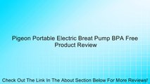 Pigeon Portable Electric Breat Pump BPA Free Review