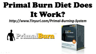 Primal Burn Diet - Primal Burn Does It Work