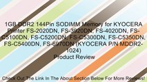 1GB DDR2 144Pin SODIMM Memory for KYOCERA Printer FS-2020DN, FS-3920DN, FS-4020DN, FS-C5100DN, FS-C5200DN, FS-C5300DN, FS-C5350DN, FS-C5400DN, FS-6970DN (KYOCERA P/N MDDR2-1024) Review