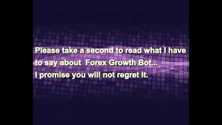 Forex Growth Bot Review   Any Good or Scam