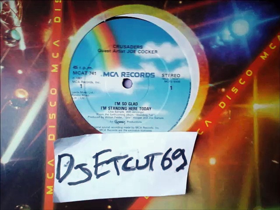 CRUSADERS GUEST ARTIST JOE COCKER -I'M SO GLAD I'M STANDING HER TODAY(RIP ETCUT)MCA REC 81