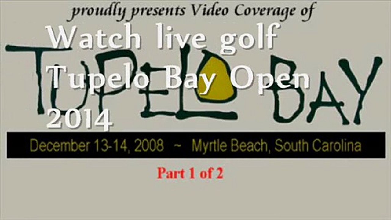 live Tupelo Bay Open streaming
