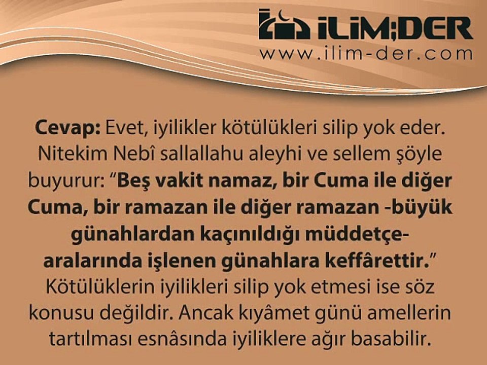 İyiliklerin Kötülükleri Silmesi Gibi Kötülükler de İyilikleri Siler mi?