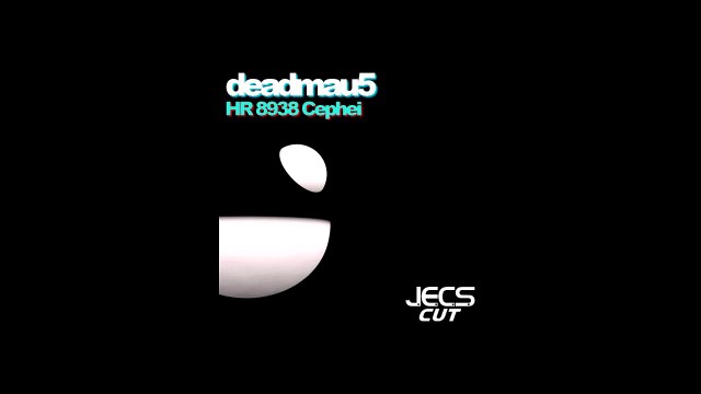 deadmau5 - HR 8938 Cephei [JECS Cut]