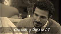 Conrado y Aurora 59 (resumen semanal)