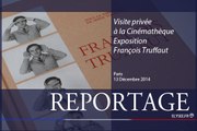 [REPORTAGE] Visite de l'exposition consacrée à François Truffaut, à la Cinémathèque française