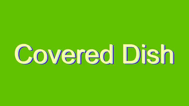How to Pronounce Covered Dish