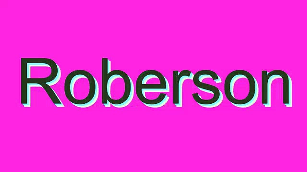 How to Pronounce Roberson