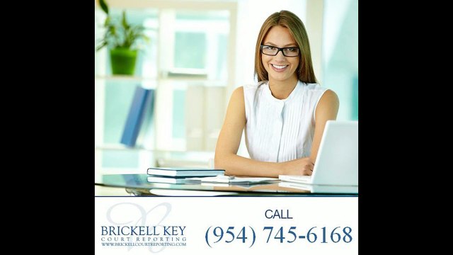 Court Reporters in Fort Lauderdale FL | Call (954) 745-6168