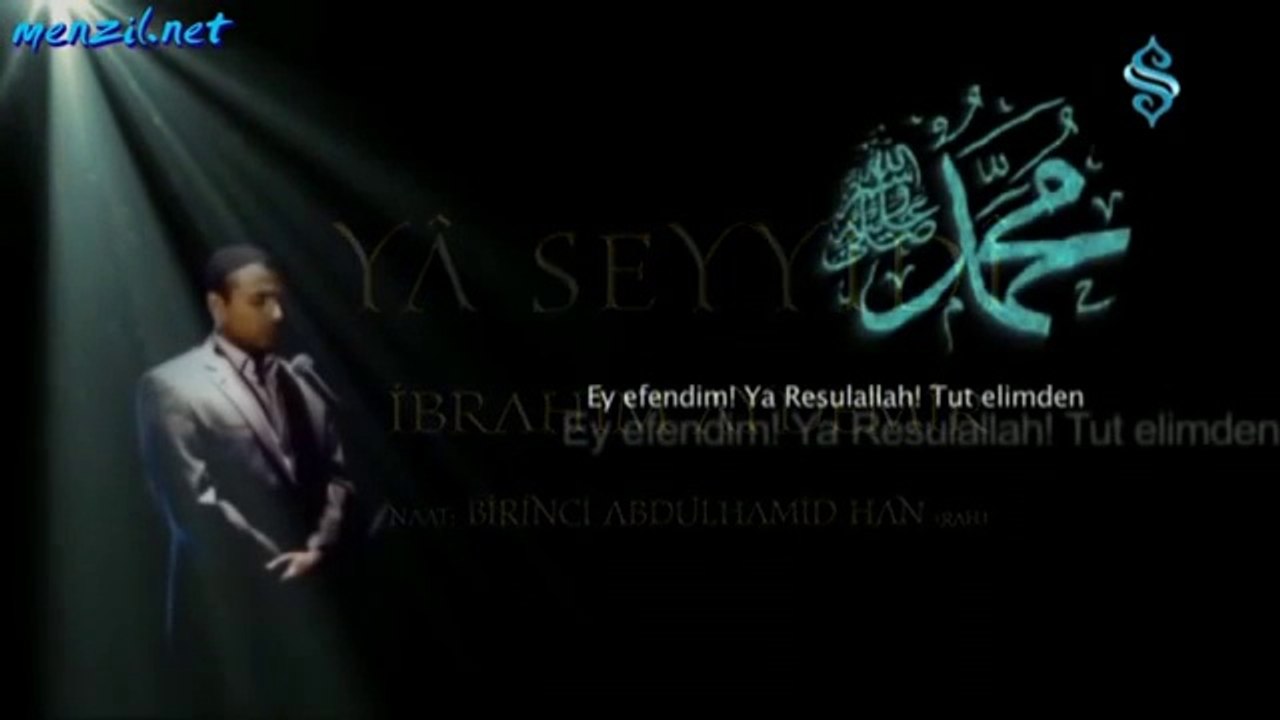 Ya Seyyidi (s.a.v) - (Naat Birinci Abdülhamid Han) - İbrahim Aydemir