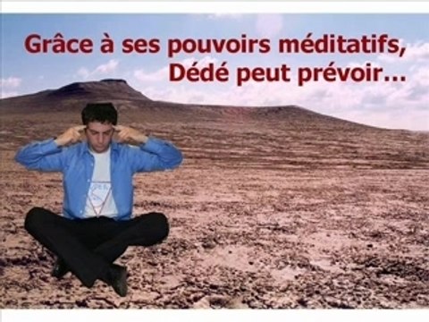 Dédé devient SUPER DEDE