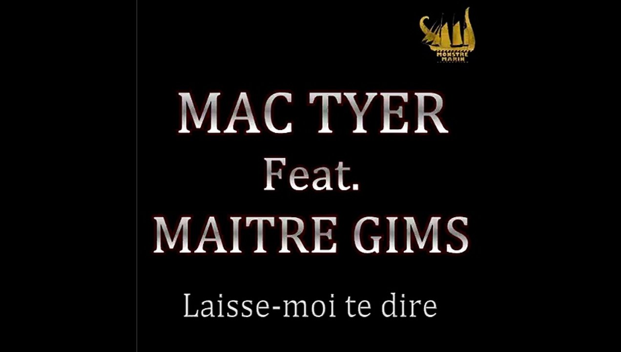 MAITRE GIMS ft MAC TYER " Laisse moi te Dire " (Nouveau Son 2014).