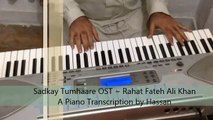 Sadqay Tumhare [OST] Rahat Fateh Ali Khan - Piano Cover