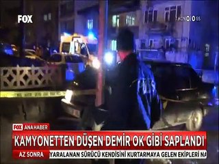 Kamyonetten fırlayan demir arkadan gelen aracın sürücüsünü öldürdü