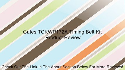 Gates TCKWP172A Timing Belt Kit Review