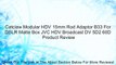 Catclaw Modular HDV 15mm Rod Adaptor B33 For DSLR Matte Box JVC HDV Broadcast DV 5D2 60D Review