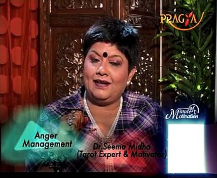 Minute Of Motivation-Anger Management-Dr. Seema Midha(Tarot Expert & Motivator)
