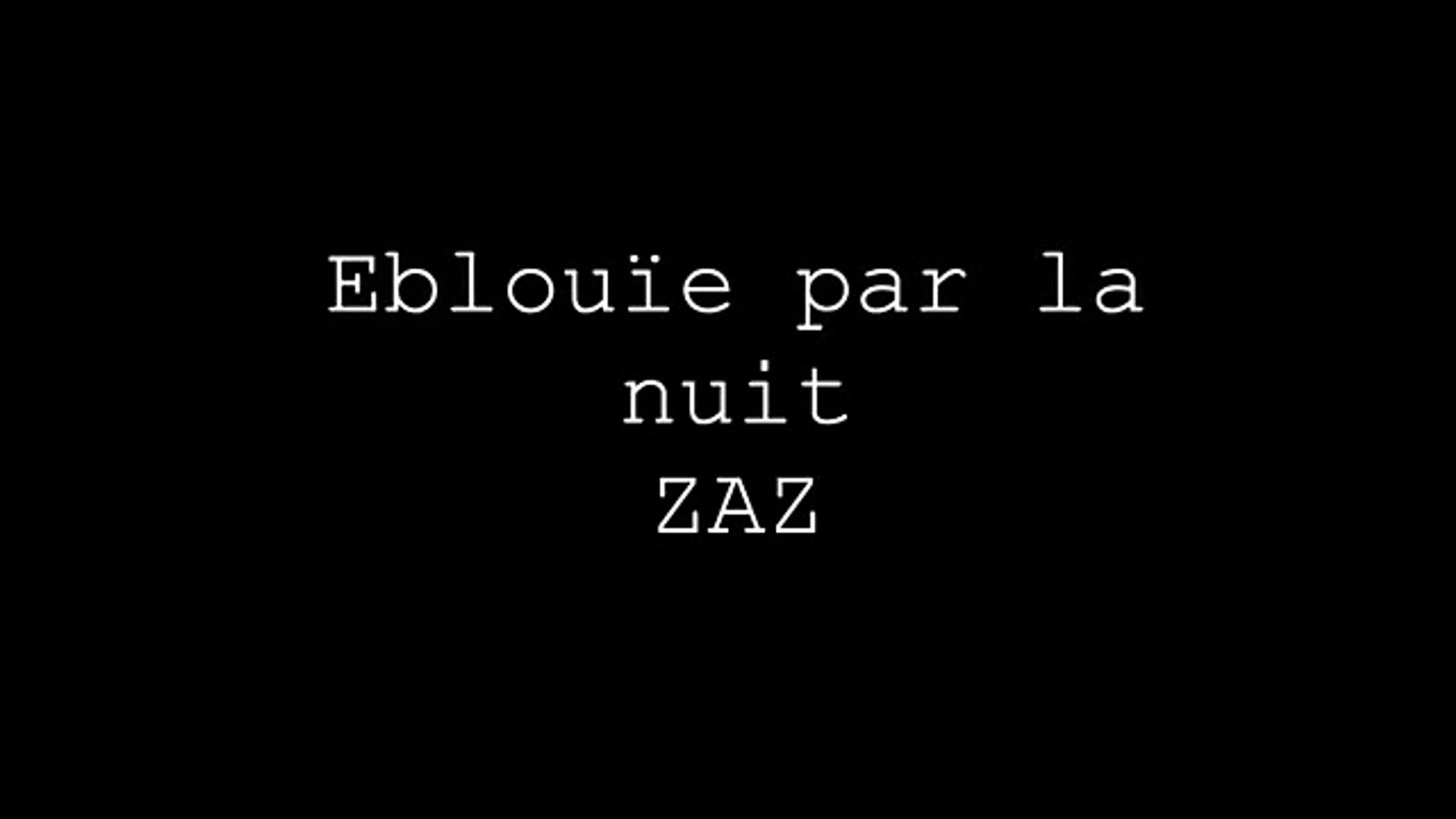 ♥Eblouie par la nuit♥ - #Zaz Karaoke (Piano Instrumental) - video  Dailymotion