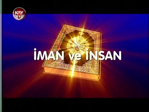 KAYTV İMAN VE İNSAN 11 ARALIK 2014 PERŞEMBE