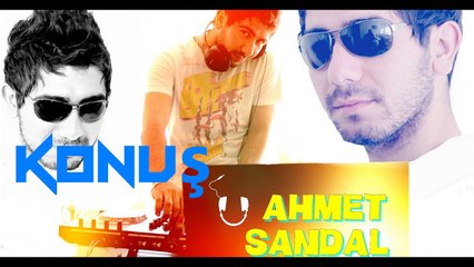 AHMET SANDAL - KONUŞ ( sözleriyle )