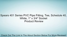 Spears 401 Series PVC Pipe Fitting, Tee, Schedule 40, White, 1