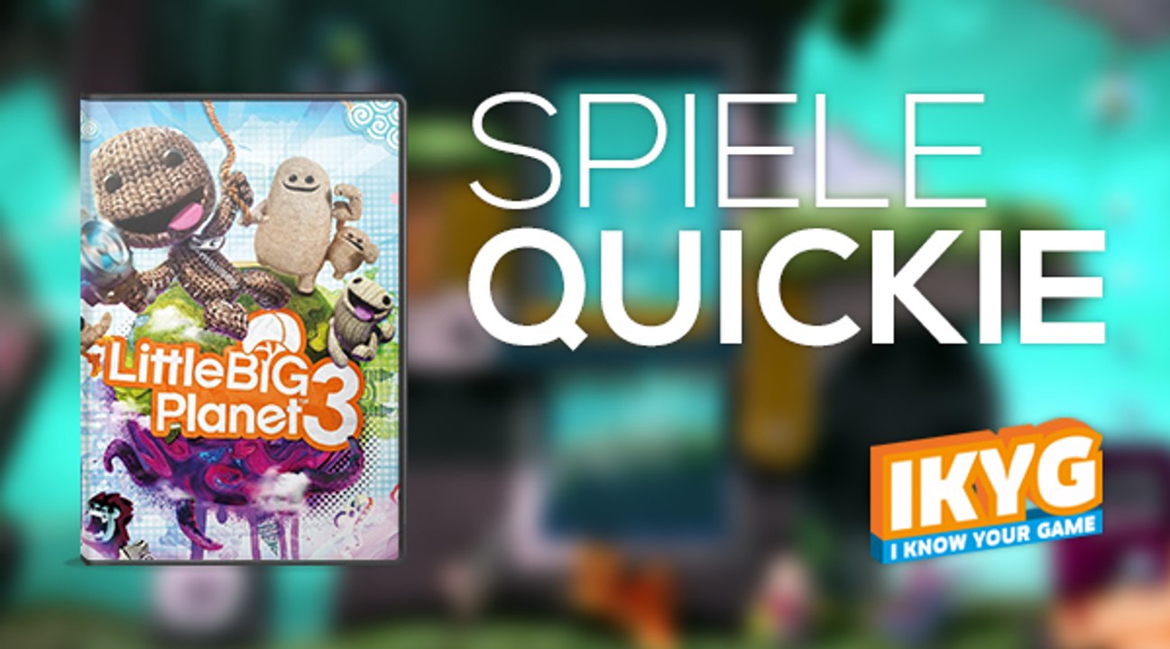 Der spiele-quickie - little big planet 3