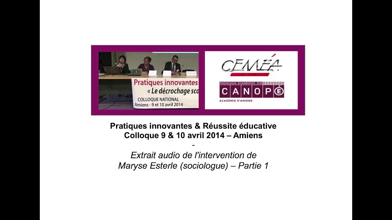 Colloque Ceméa-Canopé 2014 - Maryse Esterle - Partie 1