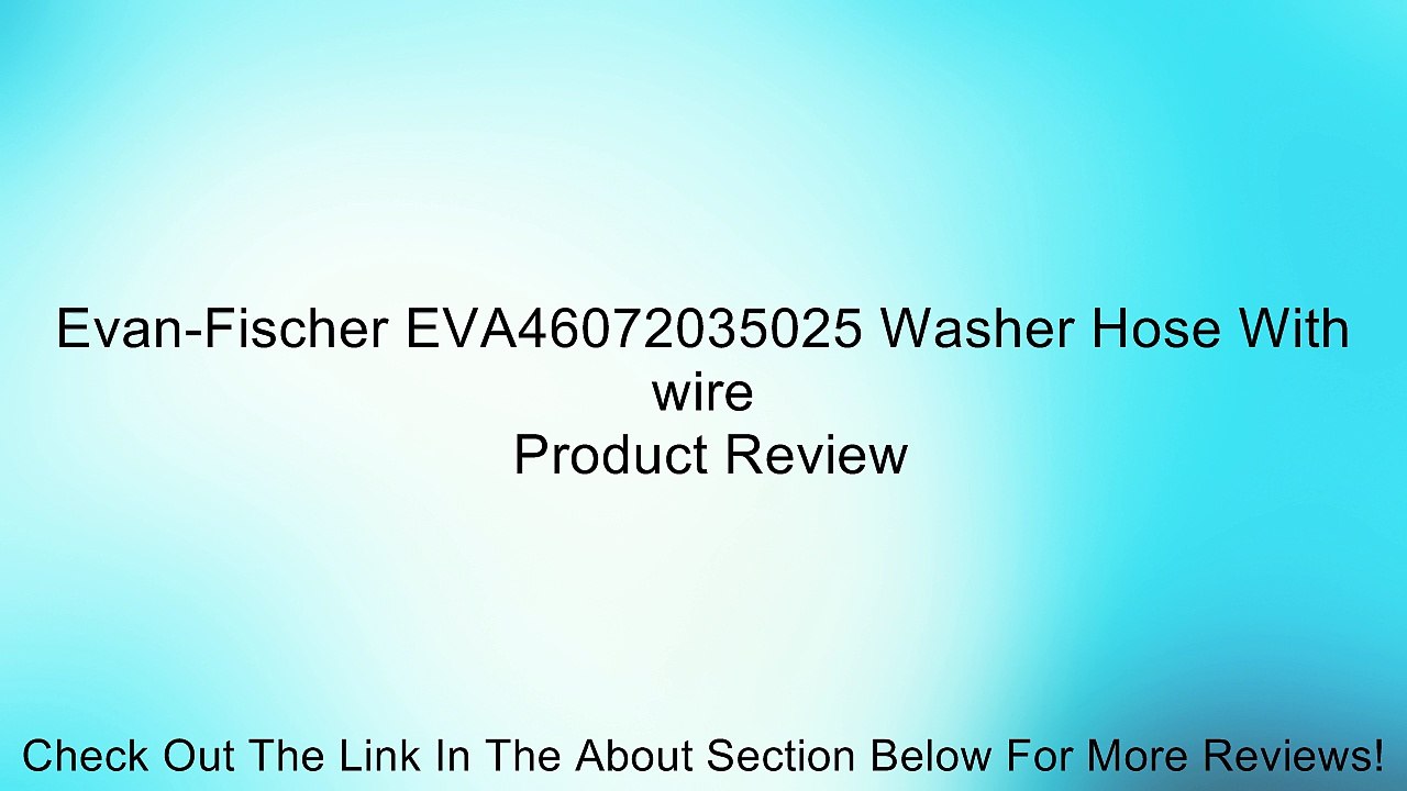 Evan-Fischer EVA46072035025 Washer Hose With wire Review