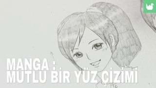 Manga : Mutlu Bir Yuz Cizimi