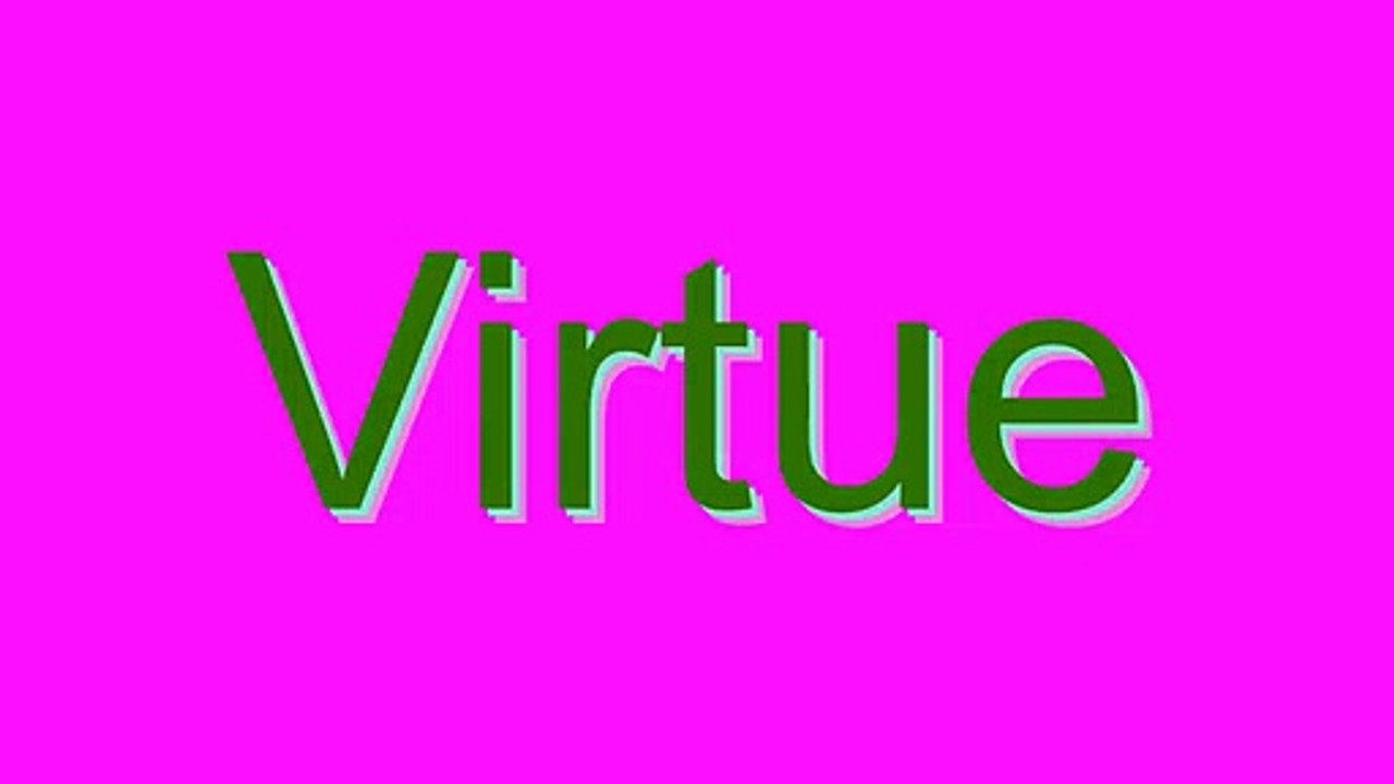 How to Pronounce Virtue