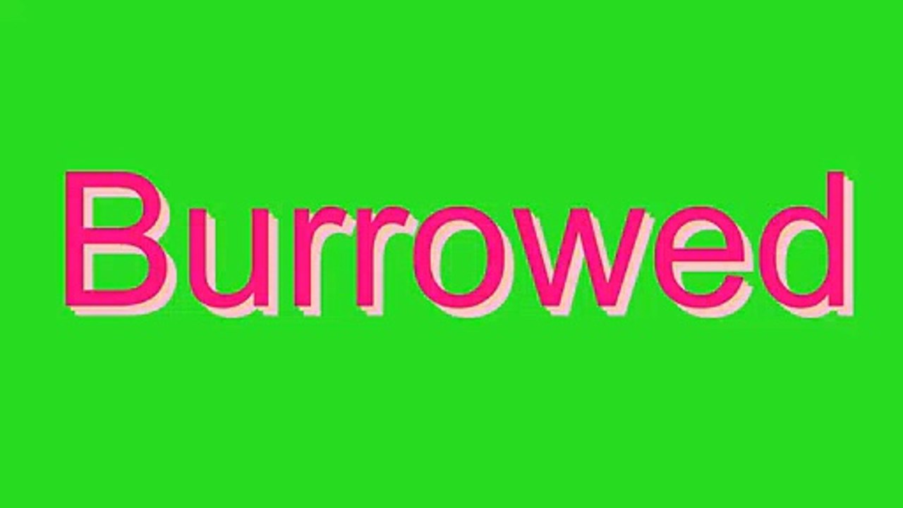 How to Pronounce Burrowed