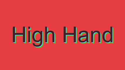 How to Pronounce High Hand