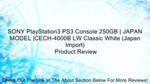 SONY PlayStation3 PS3 Console 250GB | JAPAN MODEL |CECH-4000B LW Classic White (Japan Import) Review