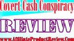 Covert Cash Conspiracy Review-Covert Cash Conspiracy REVIEWS-Covert Cash Conspiracy