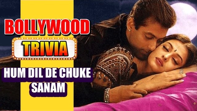 Unknown Facts Of Hum Dil De Chuke Sanam | Bollywood Uncut Trivia