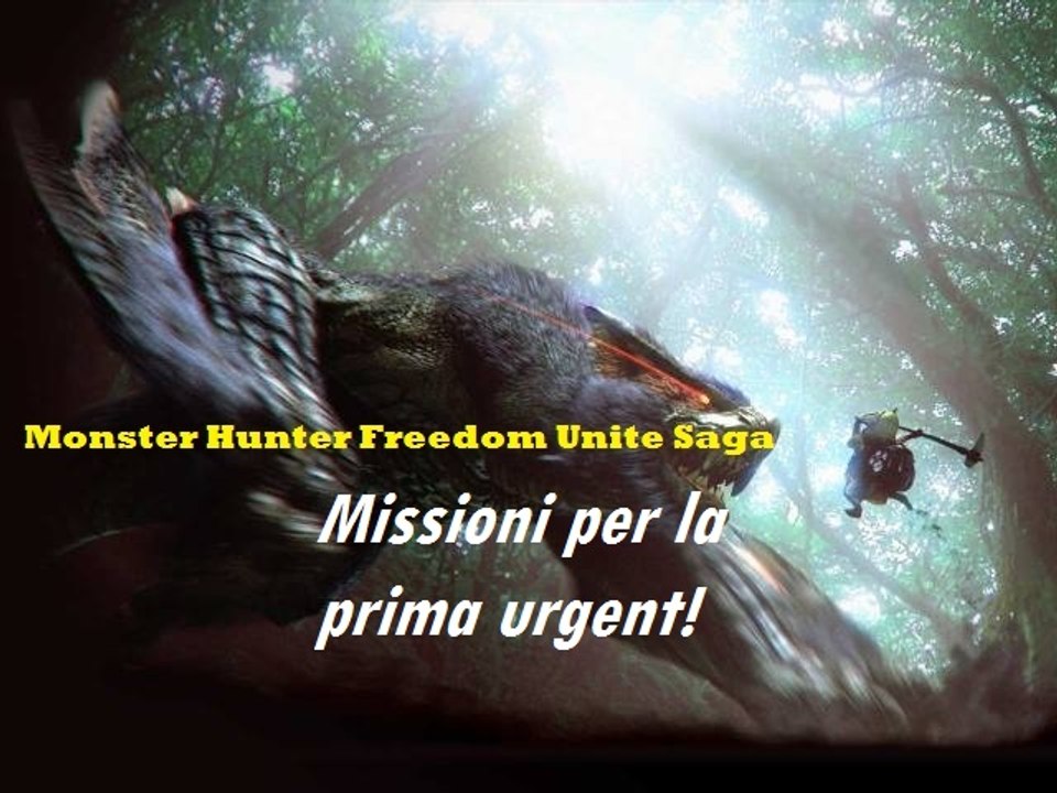 Monster Hunter Freedom Unite Saga: Missioni per la prima urgent!