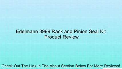 Edelmann 8999 Rack and Pinion Seal Kit Review