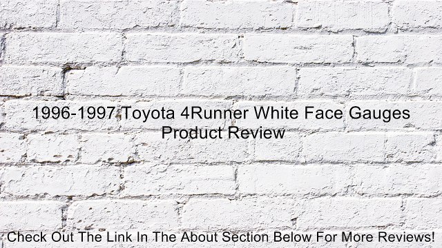 1996-1997 Toyota 4Runner White Face Gauges Review
