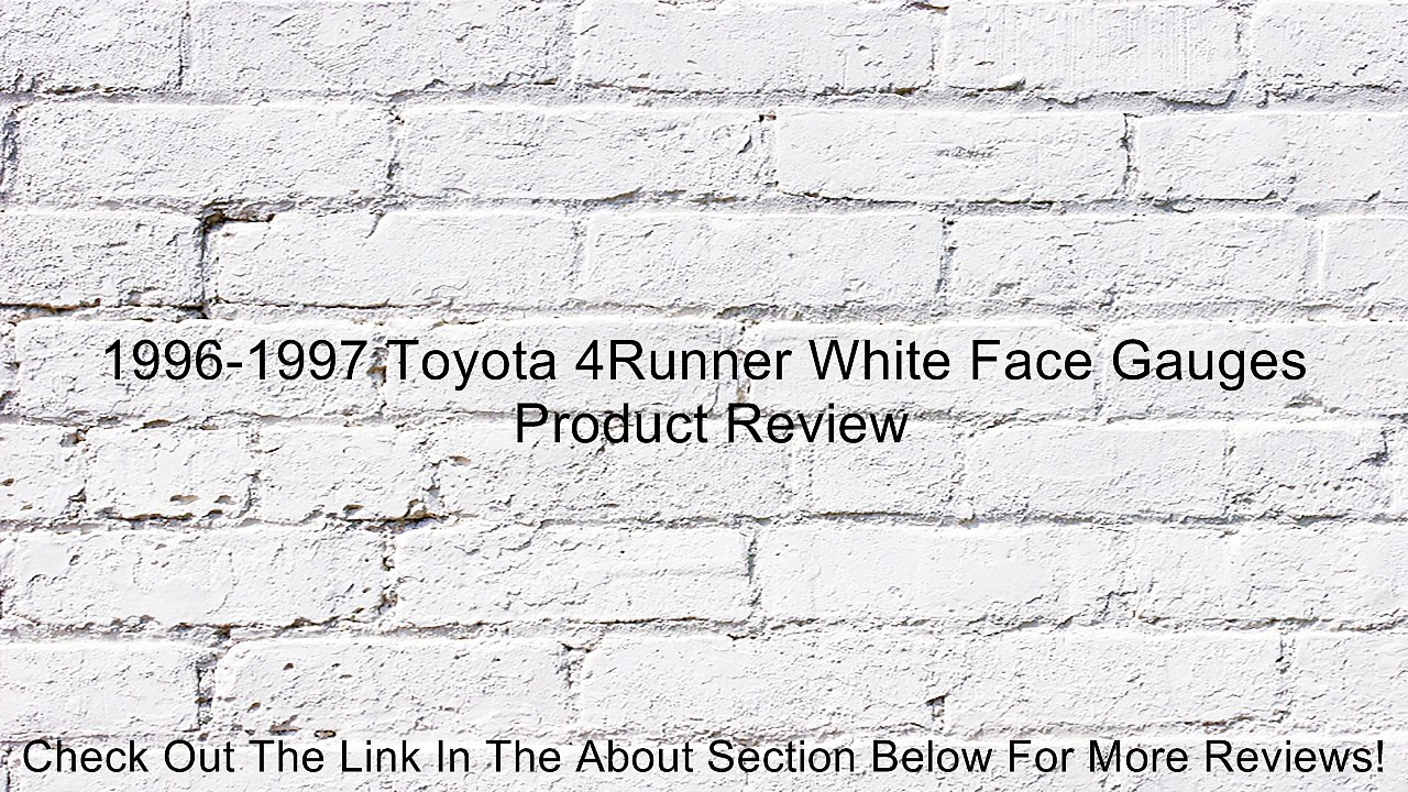 1996-1997 Toyota 4Runner White Face Gauges Review