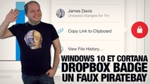#freshnews 773 Windows 10 Consumer Preview. Dropbox Badges. Faux PirateBay