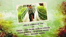 'Love is a Waste of Time' Full Song with LYRICS - PK - Aamir Khan - Anushka Sharma