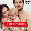 Various Artists - Ik Kan Blijven Kijken ♫ ddl ♫