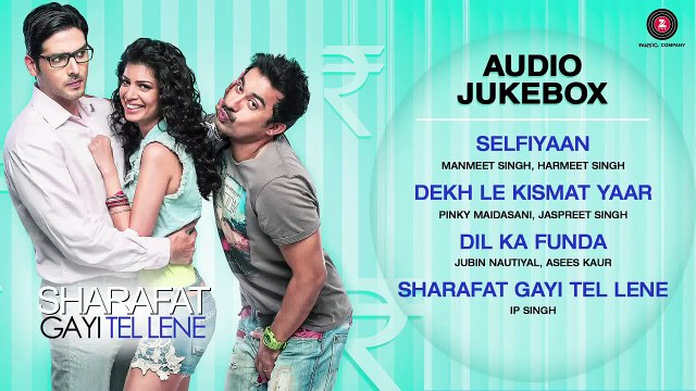 Sharafat Gayi Tel Lene Audio Jukebox - Zayed Khan, Rannvijay Singh, Tena Desae & Talia Benson