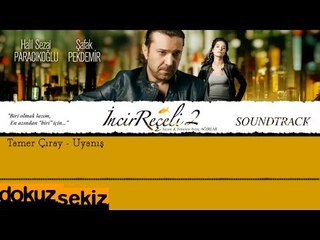 Tamer Çıray - Uyanış (İncir Reçeli 2 / Soundtrack)