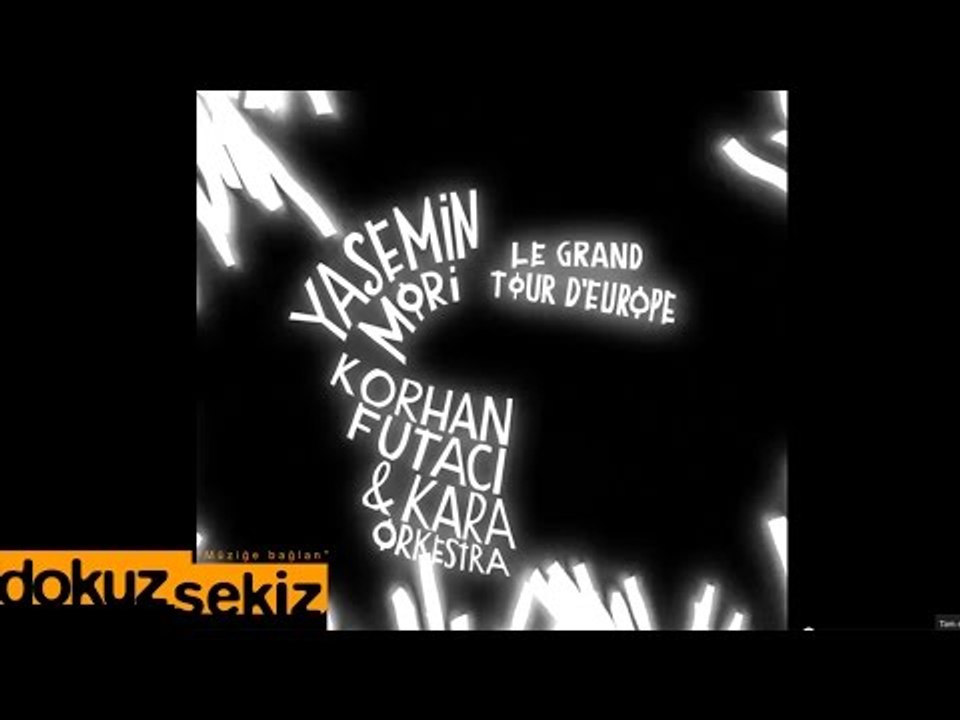 "Yasemin Mori & Korhan Futacı ve Kara Orkestra" Avrupa Turnesi